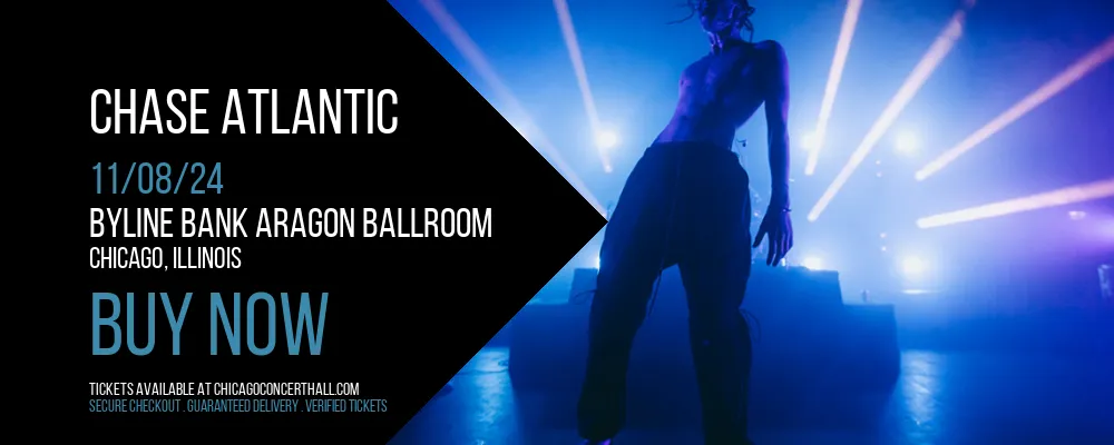 Chase Atlantic at Byline Bank Aragon Ballroom