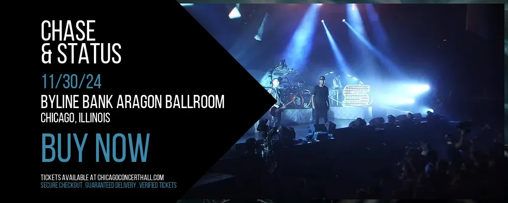 Chase & Status at Byline Bank Aragon Ballroom